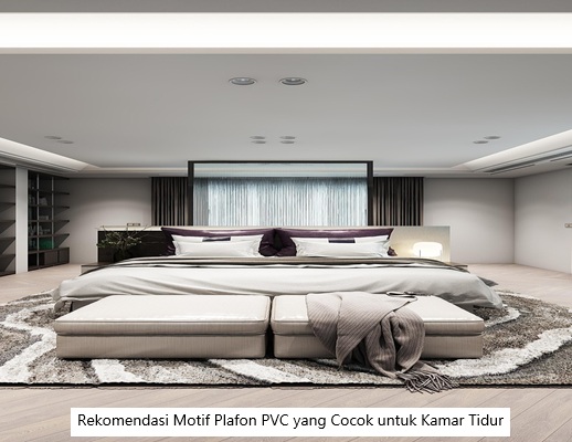 Rekomendasi Motif Plafon PVC yang Cocok untuk Kamar Tidur